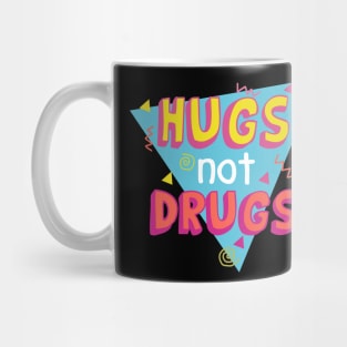 Hugs not Drugs Mug